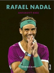 Rafael Nadal: Antukový kráľ