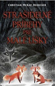 Strašidelné príbehy pre malé líšky