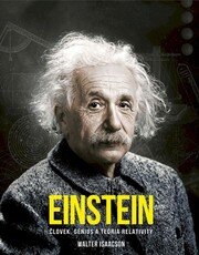 Einstein: Človek, génius a teória relativity