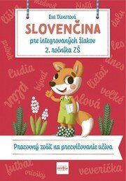 Slovenčina pre integrovaných žiakov 2. ročníka ZŠ: Pracovný zošit na precvičovanie učiva