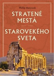 Stratené mestá starovekého sveta