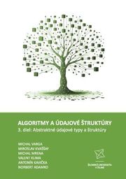 Algoritmy a údajové štruktúry 3. diel: Abstraktné údajové typy a štruktúry