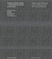 Moderné a/alebo totalitné v architektúre 20. st.