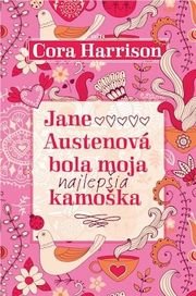 Jane Austenová bola moja najlepšia kamoška