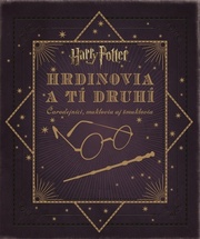Harry Potter Hrdinovia a tí druhí    