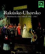 Rakúsko-Uhorsko - Habsburská ríša