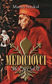 Mediciovci  Mocný muž