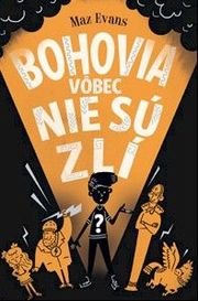 Bohovia vôbec nie sú zlí