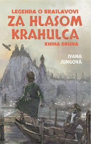 Za hlasom krahulca (Legenda o Braslavovi 2)
