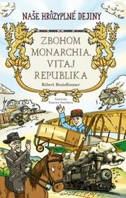 Zbohom monarchia, vitaj republika