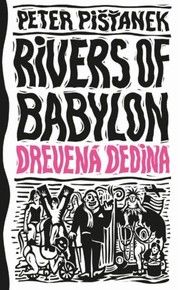 Drevená dedina - Rivers of Babylon