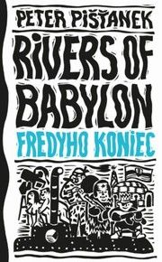 Fredyho koniec - Rivers of Babylon