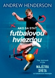 Ako sa stať futbalovou hviezdou