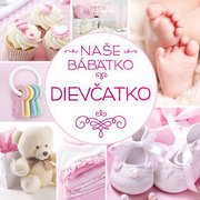 Naše bábätko Dievčatko