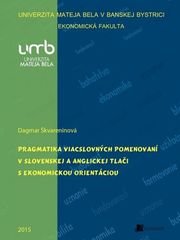 Pragmatika viacslovných pomenovaní v slovenskej a anglickej tlači s ekonomickou orientáciou