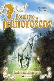 Posolstvo jednorožcov 3 Záchrana Lilandgarie