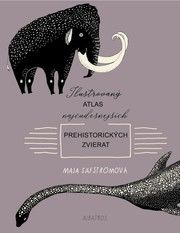 Ilustrovaný atlas najčudesnejších prehistorických zvierat