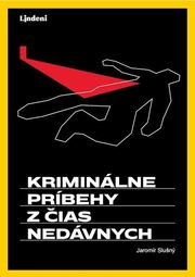 Kriminálne prípady z čias nedávnych