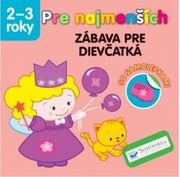 Pre najmenších - zábava pre dievčatká