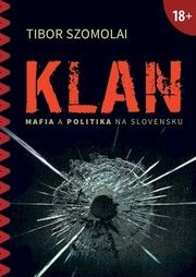 Klan - Mafia a politika na Slovensku