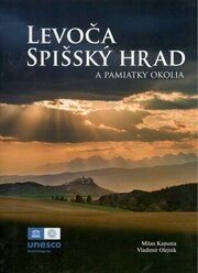 Levoča, Spišský hrad a pamiatky okolia