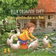 Ella objavuje svet na gazdovstve a v lese