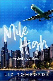 Mile High – Vrchol v oblakoch
