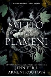 Svetlo v plameni - Z tela a ohňa 2