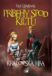 Príbehy spod kiltu - Kráľovská hra
