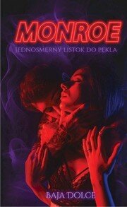 Monroe: Jednosmerný lístok do pekla