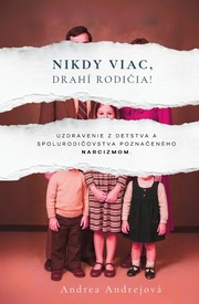 Nikdy viac, drahí rodičia!