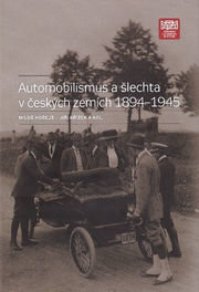 Automobilismus a šlechta v českých zemích 1894–1945 