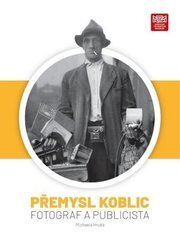Přemysl Koblic: fotograf a publicista