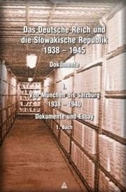 Das Deutsche Reich und die Slowakische Republik 1938 – 1945, Dokumente
