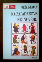 Na zapadákove nič nového