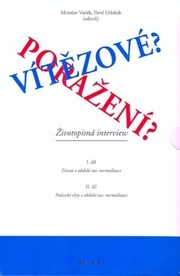 Vítězové? Poražení? - životopisná interview 1+2