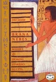 Brána nebes - bohové a démoni starého Egypta