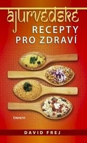 Ájurvédské recepty pro zdraví