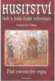 Husitství - lesk a bída české reformace