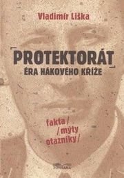 Protektorát - Éra hákového kříže