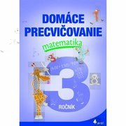 Domáce precvičovanie matematika 3. ročník