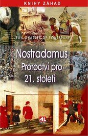 Nostradamus  Proroctví pro 21. století