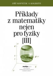Příklady z matematiky nejen pro fyziky III.