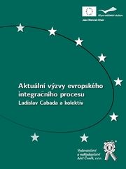 Aktuální výzvy evropského integračního procesu 