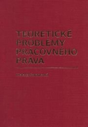 Teoretické problémy pracovného práva
