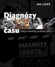 Diagnózy času: Český a slovenský poválečný film
