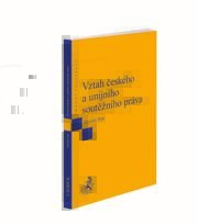 Vztah českého a unijního soutěžního práva