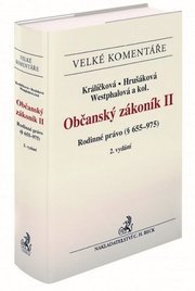 Občanský zákoník II. Rodinné právo (§ 655-975). Komentář (2. vydání)