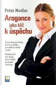 Arogance jako klíč k úspěchu
