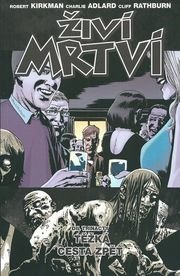 Živí mrtví - Těžká cesta zpět